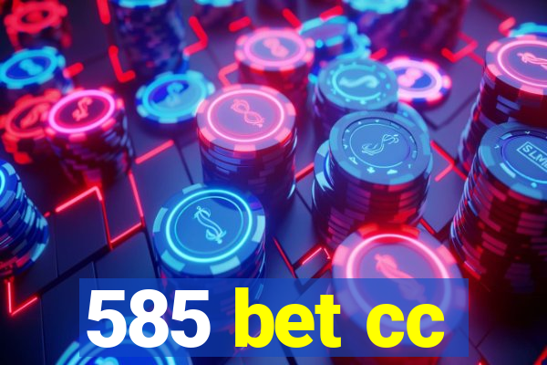 585 bet cc